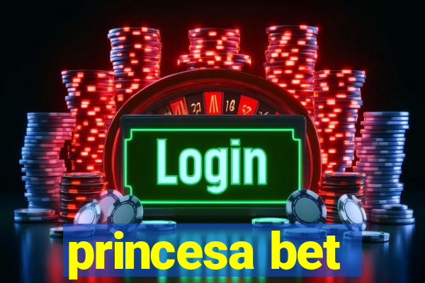 princesa bet